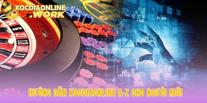 Hướng dẫn xocdiaonline đơn giản hóa mọi quy trình